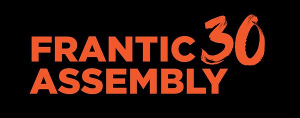Frantic Assembly Celebrates 30th Anniversary | Frantic Assembly
